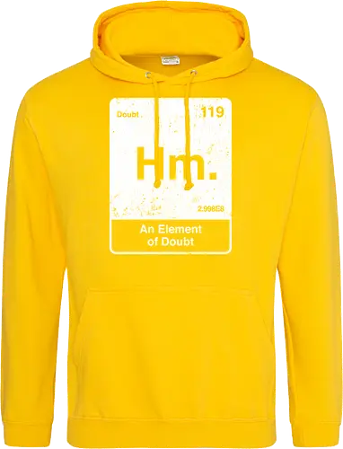 Hm an element of doubt - science, elements table, periodic table, hm, element of doubt, funny - Standard Hoodie