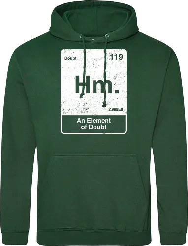 Hm an element of doubt - science, elements table, periodic table, hm, element of doubt, funny - Standard Hoodie