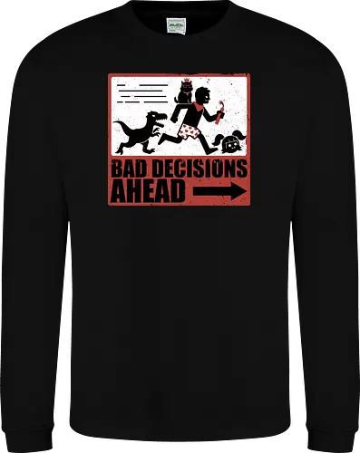 Dungeon Crawler Bad Decisions - Chaos, Velociraptor, Dinosaur, Bad Decisions, Destroy, Plan, Nerd, Geek, Fantasy, Adventure, Rpg, Litrpg, Book, Books, Bookworm, Science Fantasy, Science Fiction, Scifi, Cat, Pet, Carl, Funny, Post-apocalyptic, Apocalypse, Post Apocalyptic, Apocalyptic Cats, Postapocalypse, Post-apocalypse, Poster, Action, Punk, Explosion, Explosive, Books, Book, Crawler, Dungeon Crawler, Geometric, Anarchy, Anarchist, Sign - Sweatshirt