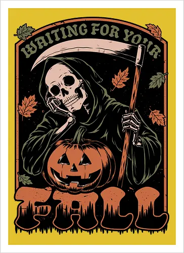 Grim Reaper Autumn - Pain, Halloween, Halloween Design, Halloween Art, Halloween Aesthetic, Halloween Pumpkin, Halloween Vibes, Spooky, Spooky Season, Creepy, Scary, Scary Art, Pumpkins, Pumpkin, Skeleton, Skull, Dark, Horror, Horror Stories, Fright, Creature, Autumn, Autumn Leaves, Autumn Vibes, Autumn Season, Fall, Fall Leaves, Fall Vibes, Leaves, Leaf, Pumpkin Season, Fun, Funny, Dark Humor, Humor, Sarcastic, Sarcasm, Irony, Dread, Existential Dread. Laugh, Laughing, Nihilist Humor, Nihilist, Relatable - Artprint