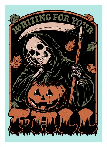 Grim Reaper Autumn - Pain, Halloween, Halloween Design, Halloween Art, Halloween Aesthetic, Halloween Pumpkin, Halloween Vibes, Spooky, Spooky Season, Creepy, Scary, Scary Art, Pumpkins, Pumpkin, Skeleton, Skull, Dark, Horror, Horror Stories, Fright, Creature, Autumn, Autumn Leaves, Autumn Vibes, Autumn Season, Fall, Fall Leaves, Fall Vibes, Leaves, Leaf, Pumpkin Season, Fun, Funny, Dark Humor, Humor, Sarcastic, Sarcasm, Irony, Dread, Existential Dread. Laugh, Laughing, Nihilist Humor, Nihilist, Relatable - Artprint