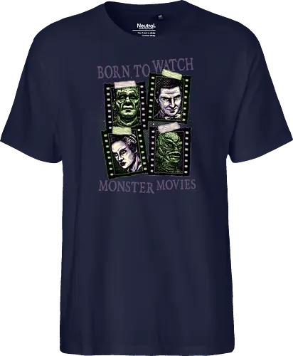 Born to watch monster movies - Horror, horror movies, classic horror, classic, monsters, creature, Halloween - Fairtrade T-Shirt