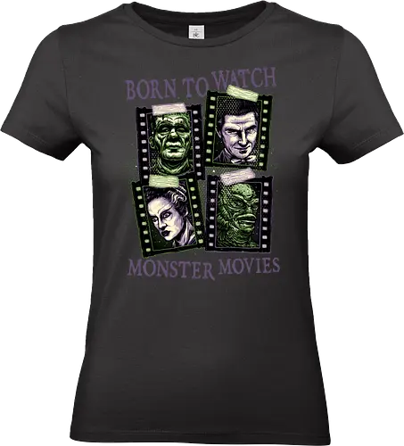 Born to watch monster movies - Horror, horror movies, classic horror, classic, monsters, creature, Halloween - Standard T-Shirt (Women)