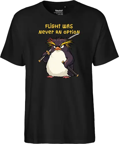 Flight Was Never An Option - flight was never an option, angry, bird, dark humor, flight, funny penguin, katana, martial arts, ninja, penguin, penguin meme, rockhopper penguin, samurai, sword, warrior - Fairtrade T-Shirt