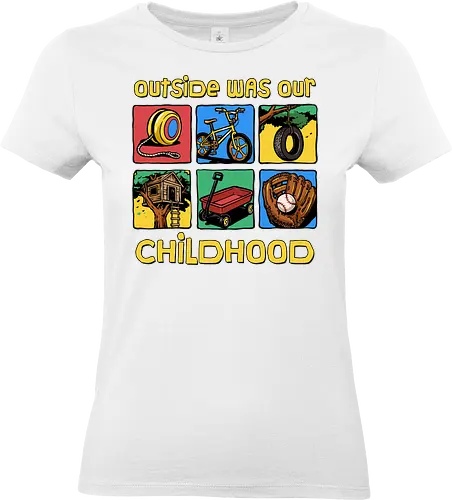 Outside Was Our Childhood - 90s nostalgia, 80s, 90s kids, adventure, childhood, classic, gen x humor, generation x, im this old, nostalgic, outdoors, outside, retro, sarcastic, vintage - Standard T-Shirt (Women)