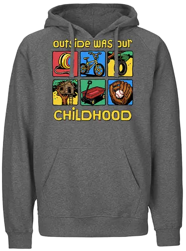 Outside Was Our Childhood - 90s nostalgia, 80s, 90s kids, adventure, childhood, classic, gen x humor, generation x, im this old, nostalgic, outdoors, outside, retro, sarcastic, vintage - Fairtrade Hoodie