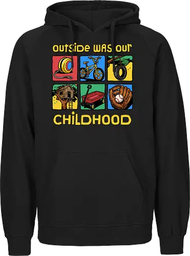 Outside Was Our Childhood - 90s nostalgia, 80s, 90s kids, adventure, childhood, classic, gen x humor, generation x, im this old, nostalgic, outdoors, outside, retro, sarcastic, vintage - Fairtrade Hoodie