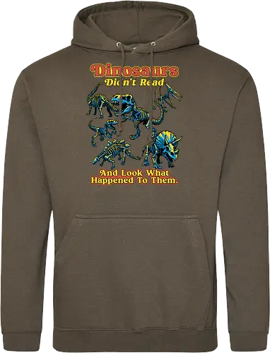 Dinosaurs Didn't Read - dinosaurs didnt read, back to school, book lover, bookworm, dinosaur, education, first day of school, fossil, library, paleontology, prehistoric, reading, student, teacher day, teacher life - Standard Hoodie