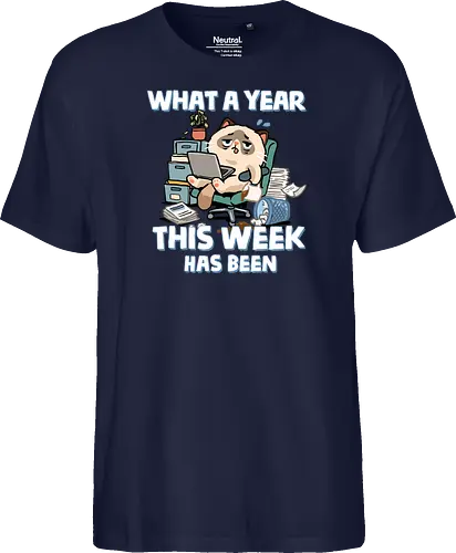 What A Year This Week Has Been - student life, teacher life, tired, weekend, what a year, work humor, cat, back to school, burnout, coffee, exhausted, friday, meme, monday, office humor - Fairtrade T-Shirt