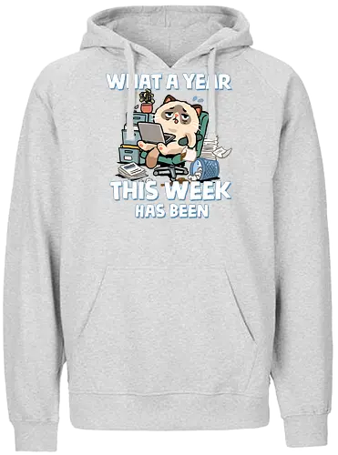 What A Year This Week Has Been - student life, teacher life, tired, weekend, what a year, work humor, cat, back to school, burnout, coffee, exhausted, friday, meme, monday, office humor - Fairtrade Hoodie