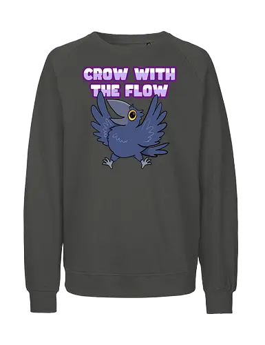 Crow with the flow - Crow, Krähe, Raven. Rabe - Fairtrade Sweatshirt