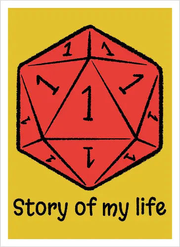 Story of my life - Dice, Self-irony, Board games - Artprint