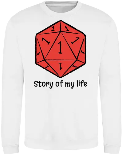 Story of my life - Dice, Self-irony, Board games - Sweatshirt