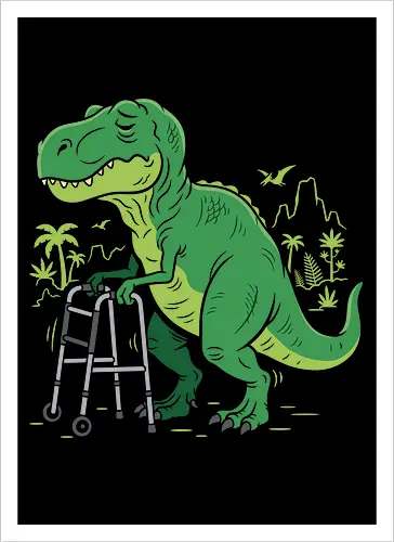 Prehistoric Problems: The Senior T-Rex - funny dinosaur shirt, old t-rex graphic tee, senior citizen apparel, sarcastic animal streetwear, funny birthday gift clothing, prehistoric humor design, tired dinosaur merch, quirky aesthetic fashion, over the hill shirt, humorous walker graphic - Artprint