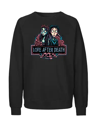 Love after Death - Love, Horror, Halloween, Lovers, death, animation, family, fantasy, movie - Fairtrade Sweatshirt