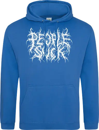 People Suck - people suck, death metal, introverted, anti social, metalhead, black metal, misanthropy, dark aesthetic, heavy metal, deathcore, cyber sigilism, edgy typography, dark art, introvert humor, streetwear - Standard Hoodie