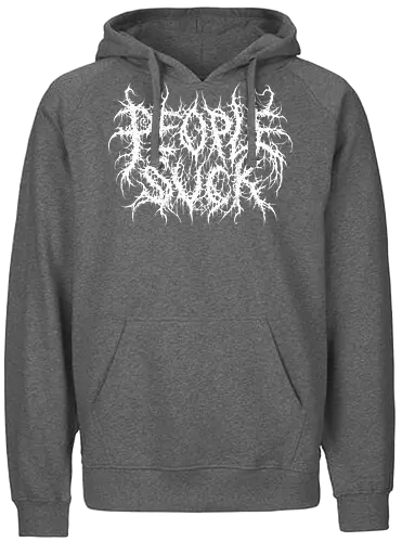 People Suck - people suck, death metal, introverted, anti social, metalhead, black metal, misanthropy, dark aesthetic, heavy metal, deathcore, cyber sigilism, edgy typography, dark art, introvert humor, streetwear - Fairtrade Hoodie