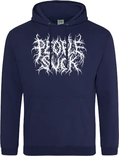 People Suck - people suck, death metal, introverted, anti social, metalhead, black metal, misanthropy, dark aesthetic, heavy metal, deathcore, cyber sigilism, edgy typography, dark art, introvert humor, streetwear - Standard Hoodie