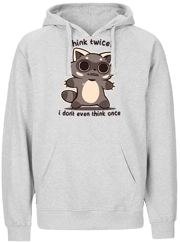Think Twice - Überleg es dir noch mal, Waschbär, du Dummkopf, think twice, think once, once, twice, raccoon, vacant, no thoughts, thought, funny, vibes, phrases, phrase - Fairtrade Hoodie