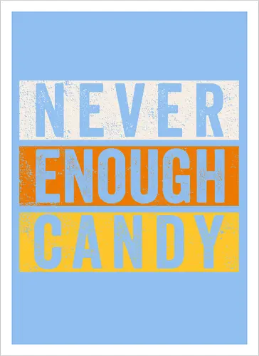 Never Enough Candy - retro, vintage, candy, halloween, autumn, fall, quote, lettering - Artprint