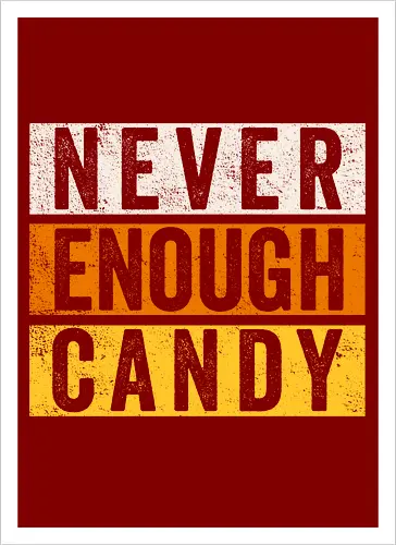 Never Enough Candy - retro, vintage, candy, halloween, autumn, fall, quote, lettering - Artprint