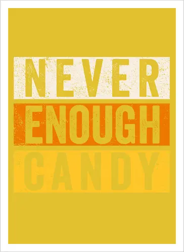 Never Enough Candy - retro, vintage, candy, halloween, autumn, fall, quote, lettering - Artprint