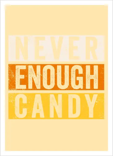 Never Enough Candy - retro, vintage, candy, halloween, autumn, fall, quote, lettering - Artprint