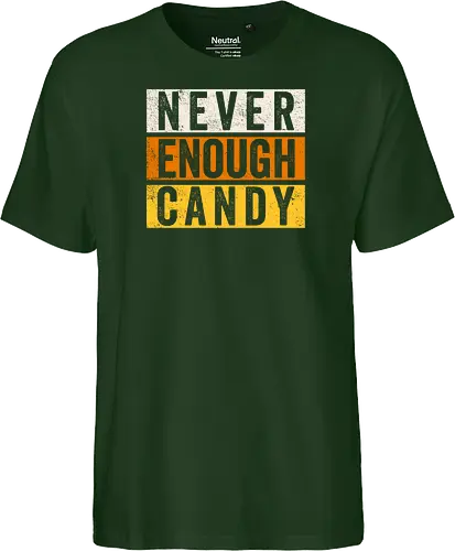 Never Enough Candy - retro, vintage, candy, halloween, autumn, fall, quote, lettering - Fairtrade T-Shirt
