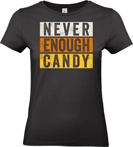 Never Enough Candy - retro, vintage, candy, halloween, autumn, fall, quote, lettering - Standard T-Shirt (Women)