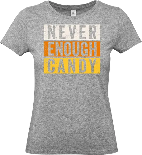 Never Enough Candy - retro, vintage, candy, halloween, autumn, fall, quote, lettering - Standard T-Shirt (Women)