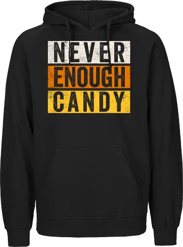 Never Enough Candy - retro, vintage, candy, halloween, autumn, fall, quote, lettering - Fairtrade Hoodie