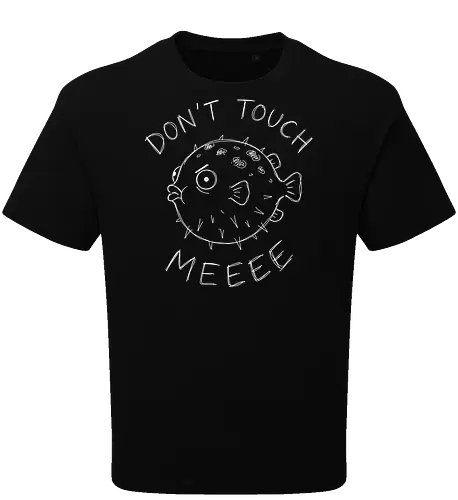 Don't Touch Me: The Grumpy Pufferfish - funny pufferfish shirt, dont touch me graphic tee, introvert quote apparel, grumpy fish clothing, sarcastic marine life merch, minimalist line art design, anti social aesthetic streetwear, relatable introvert fashion, edgy animal meme shirt, personal space graphic tee - Oversize T-Shirt