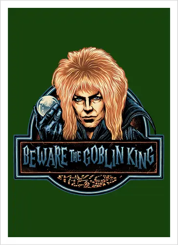 Beware the Goblin King - fantasy, Movie, film, classic movie, fiction, fictional, character, creature - Artprint