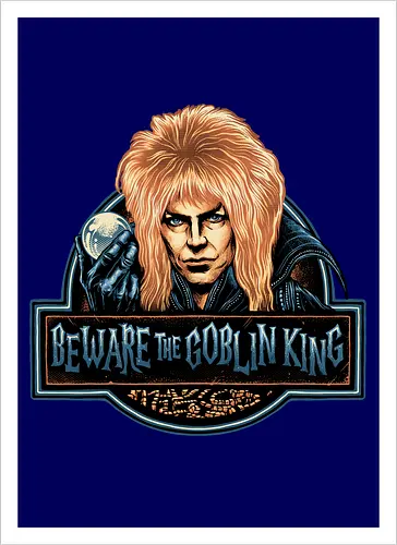 Beware the Goblin King - fantasy, Movie, film, classic movie, fiction, fictional, character, creature - Artprint