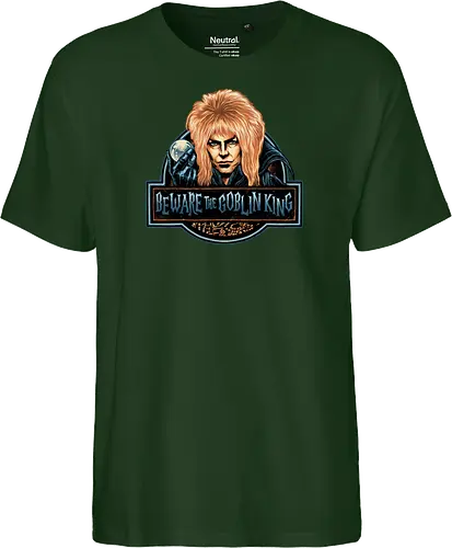 Beware the Goblin King - fantasy, Movie, film, classic movie, fiction, fictional, character, creature - Fairtrade T-Shirt