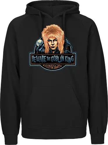 Beware the Goblin King - fantasy, Movie, film, classic movie, fiction, fictional, character, creature - Fairtrade Hoodie