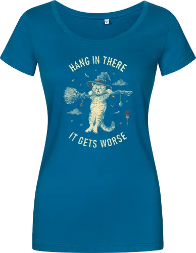 Hang In There, It Gets Worse - sarcasm, hang in there, cat, halloween, funny, vintage, retro, japanese, quote, witch, witch cat, dark humor, sarcastic, art print, broomstick, demotivational - Women T-Shirt