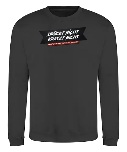 schmittywersonst - Drückt nicht, kratzt nicht reloaded - youtube, youtuber, merchandise - Sweatshirt
