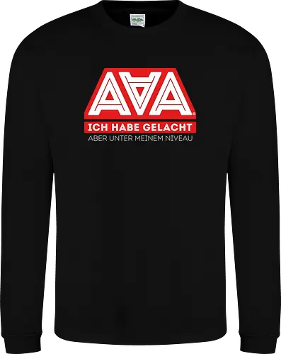AAA - Ich habe gelacht - AAA, Alliteration am Arsch, poComicast - Sweatshirt