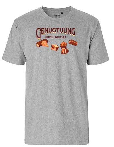 Genugtuung durch Nougat - nougat, sweets, süßigkeiten - Fairtrade T-Shirt
