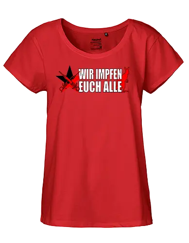 Wir impfen euch alle - asoziales netzwerk, Impfen, politik, Schwurbler, Impfung, känguru - Fairtrade Girl Shirt