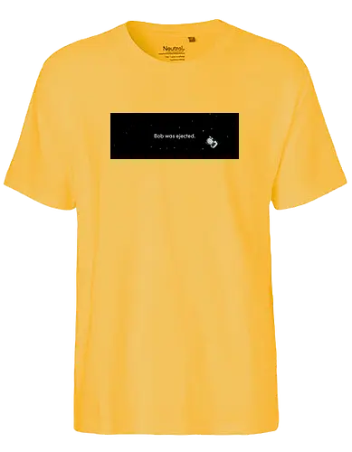 Bob was ejected - nerdstar, nerdstar.tv, bob - Fairtrade T-Shirt