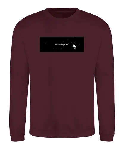 Bob was ejected - nerdstar, nerdstar.tv, bob - Sweatshirt