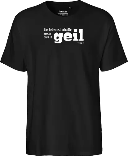 Das Leben ist Scheiße... - pcgames, spruch, gamer, shirt, tshirt - Fairtrade T-Shirt
