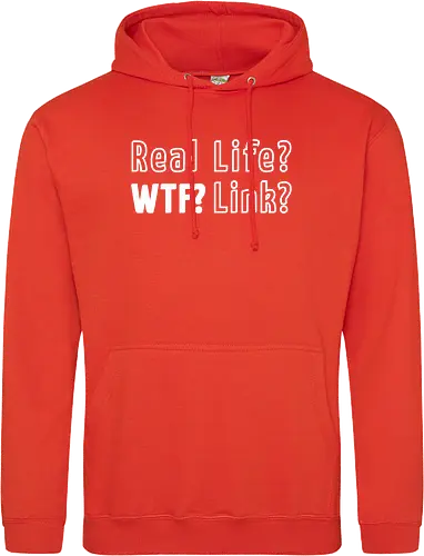 Real Life? Wtf?