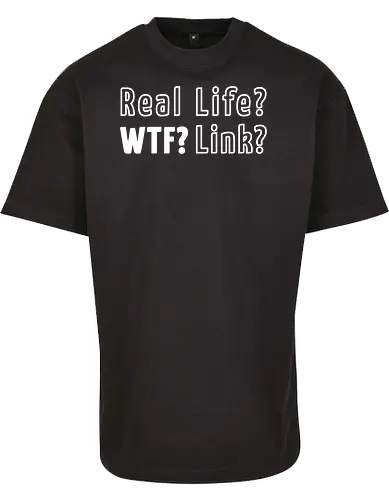 Real Life? Wtf?