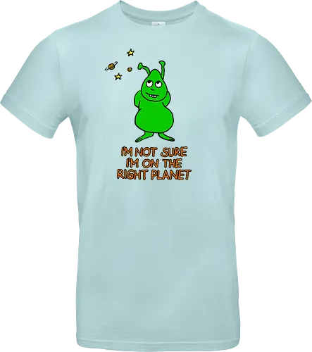 I'm not sure I'm on the right planet