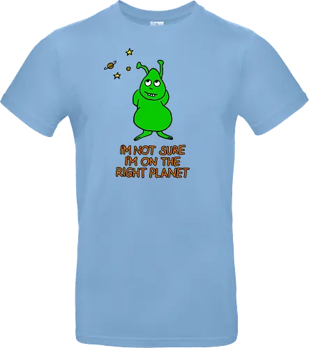 I'm not sure I'm on the right planet