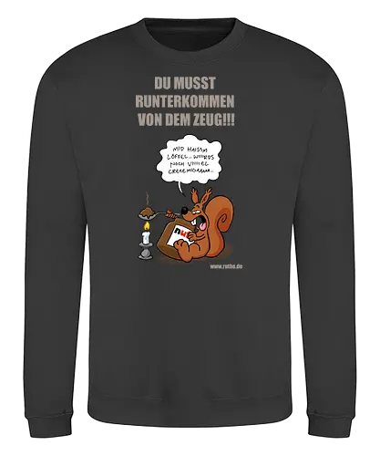 Ruthe - Nutella Eichhorn - Ruthe, Ralph Ruthe, comic, eichhörnchen, Nuss Nugat Creme, sucht - Sweatshirt