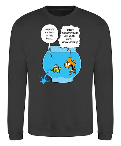 Ruthe - Crack in the Bowl - Ruthe, Ralph Ruthe, comic, crack, Fishbowl, Math, Homework, fish - Sweatshirt